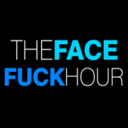 The Face Fuck Hour