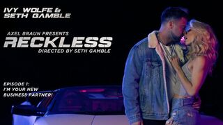 Reckless: I'm Your New Business Partner!