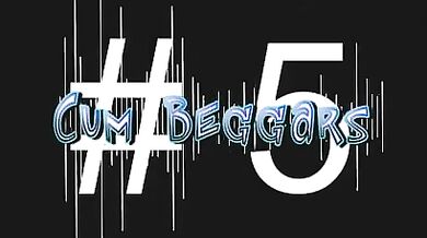 Cum Beggars 5 - Scene 1
