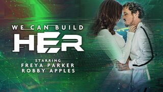 We Can Build Her - Scene 1