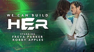 We Can Build Her - Scene 1
