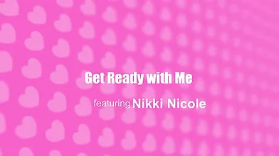 Get Ready With Me - S3:E4