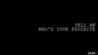 Tell Me Who's Your Favorite