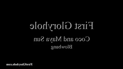 Coco & Maya Sun, FirstGH, Blowbang