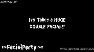 Ivy Takes Huge Double Facial