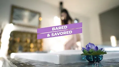 Bared and Savored, Scene #01