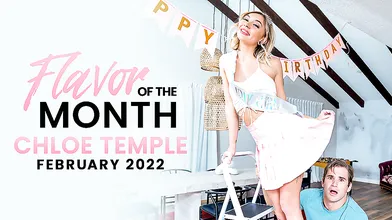 February 2022 Flavor Of The Month Chloe Temple - S2:E7